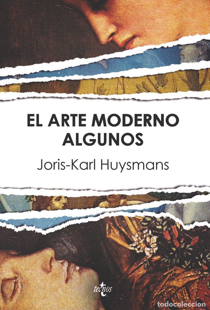Libri: ARTE MODERNO. ALGUNOS,EL - HUYSMANS, J.-K.