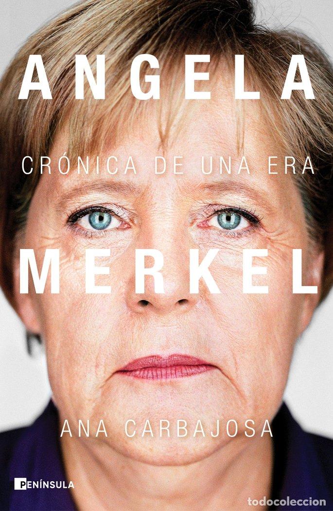 Libri: ANGELA MERKEL - CARBAJOSA, ANA