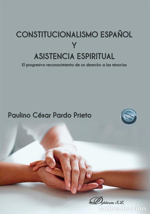 Libri: CONSTITUCIONALISMO ESPA&Ntilde;OL Y ASISTENCIA ESPIRITUAL - PARDO PRIETO, PAULINO CESAR