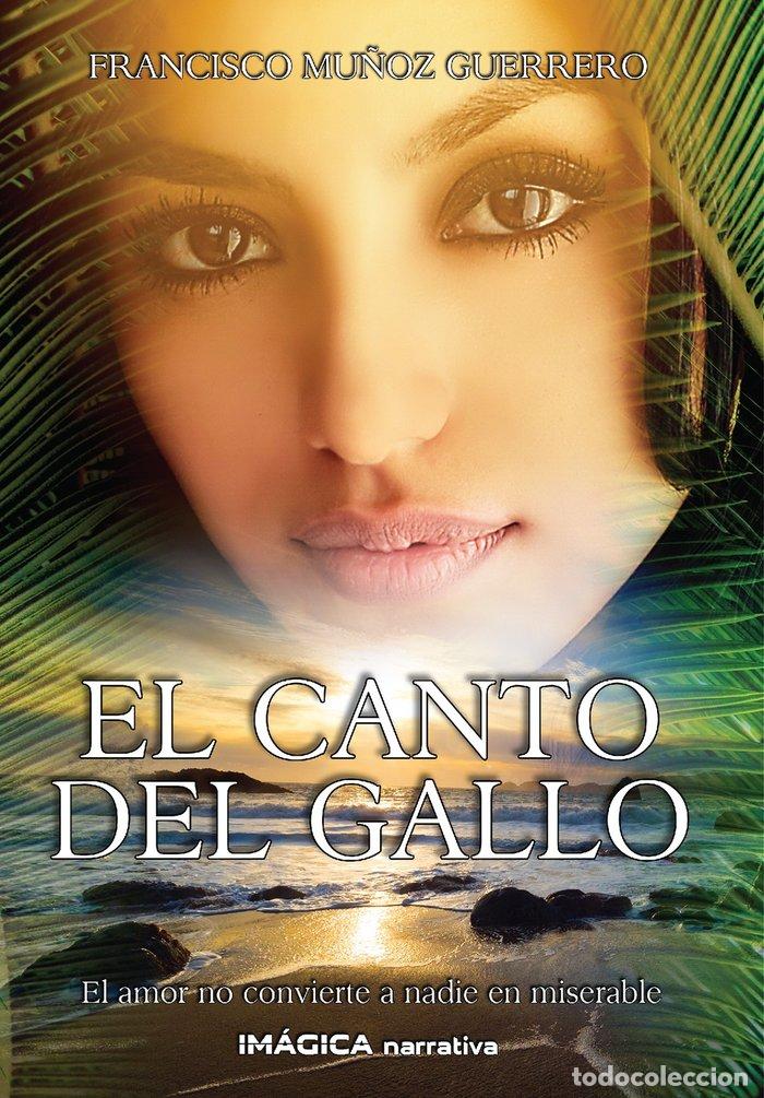 Livros: EL CANTO DEL GALLO - MU&Ntilde;OZ GUERRERO, FRANCISCO