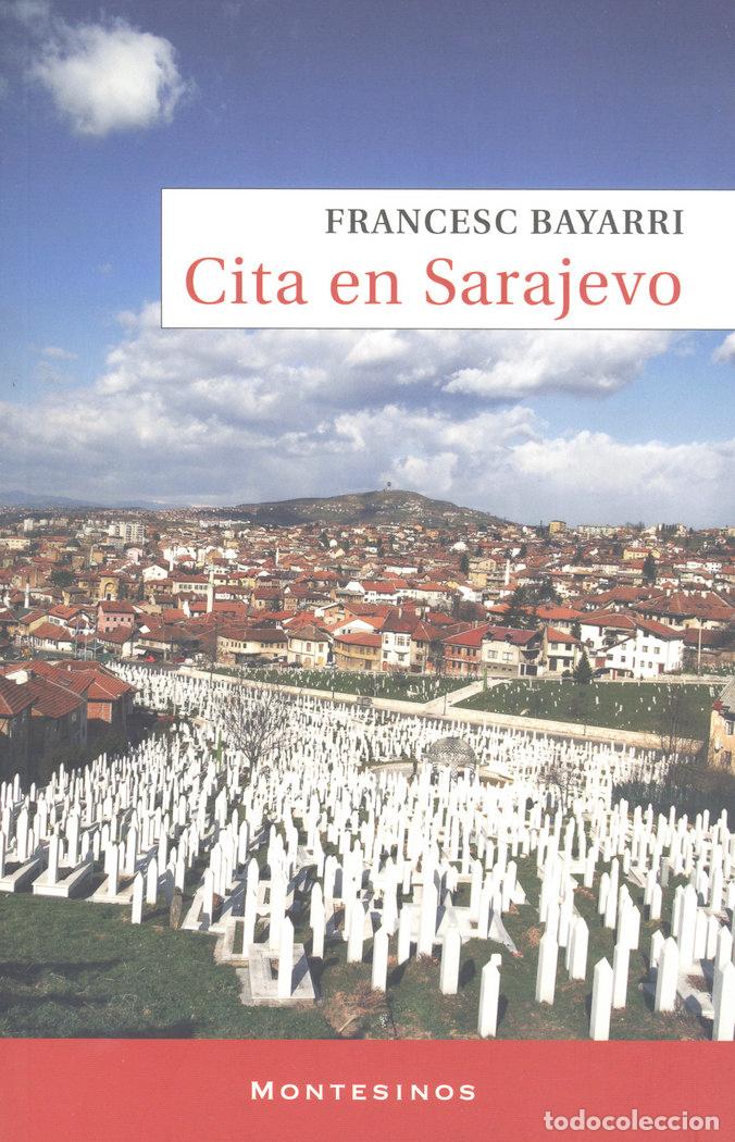 Libros: CITA EN SARAJEVO - BAYARRI, FRANCESC