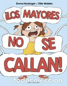 Libros: LOS MAYORES NO SE CALLAN - TILLIE WALDEN