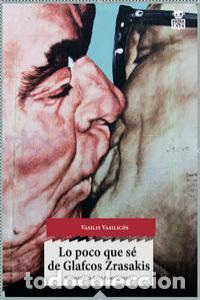 Livros: LO POCO QUE SE DE GLAFCOS ZRASAKIS - VASILIKOS, VASILIS