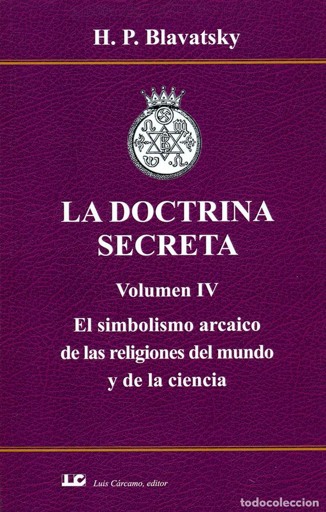 Livros: LA DOCTRINA SECRETA. VOLUMEN IV. EL SIMBOLISMO ARCAICO DE LA - BLAVATSKY