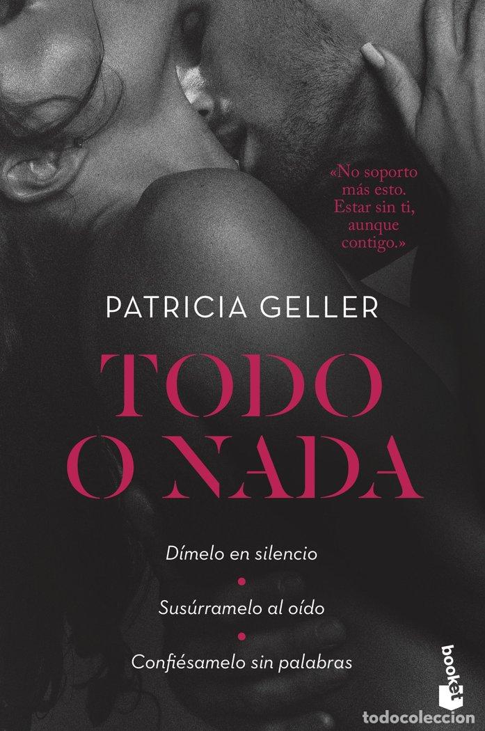 Libros: TODO O NADA - PATRICIA GELLER