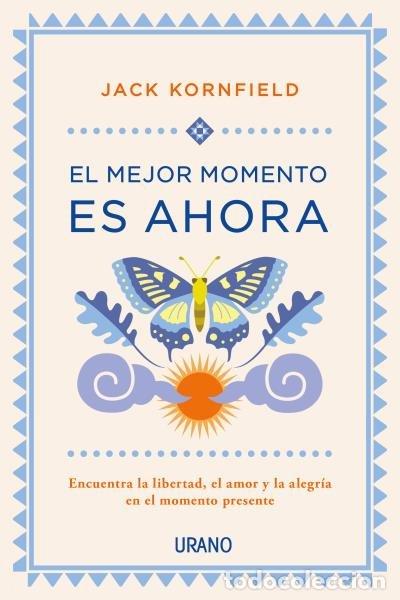 Libros: MEJOR MOMENTO ES AHORA,EL - KORNFIELD, JACK