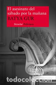 Libros: ASESINATO DEL SABADO POR LA MA&Ntilde;ANA,EL - GUR, BATYA