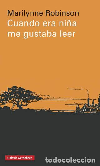 Libri: CUANDO ERA NI&Ntilde;A ME GUSTABA LEER - ROBINSON, MARILYNNE