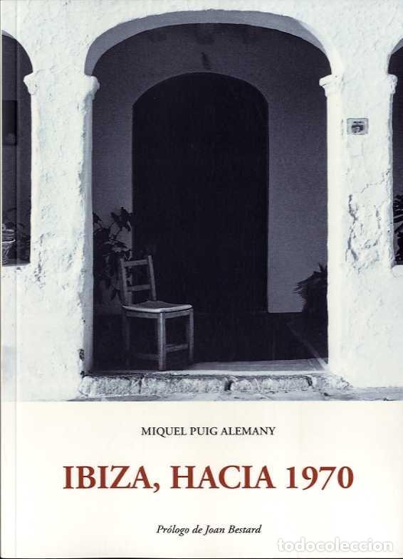 Libros: IBIZA HACIA 1970 - PUIG ALEMANY, MIQUEL