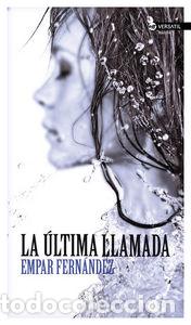 Libros: ULTIMA LLAMADA,LA - FERNANDEZ GOMEZ, EMPAR