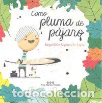 Libros: COMO PLUMA DE PAJARO - DIAZ REGUERA, RAQUEL