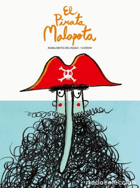 Libros: PIRATA MALAPOTA,EL - DE MAZO, MARGARITA