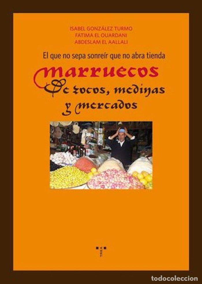 Libros: EL QUE NO SEPA SONREIR QUE NO ABRA TIENDA MARRUECOS - GONZALEZ, I.