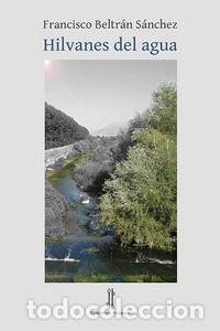 Libri: HILVANES DEL AGUA - BELTRAN SANCHEZ, FRANCISCO