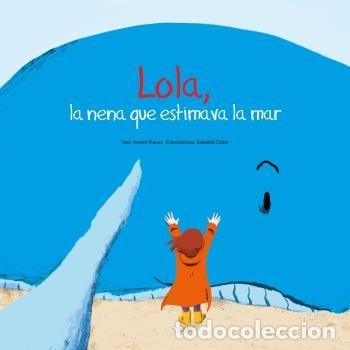 Libri: LOLA LA NENA QUE LI AGRADAVA LA MAR CATALA - CABOT BARTHOLOMEW, SEBASTI&middot;