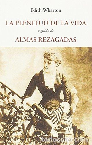 Libri: PLENITUD DE LA VIDA,LA - WHARTON, EDITH