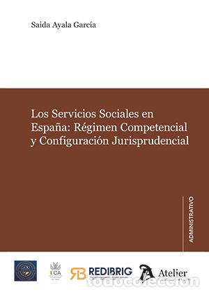 Livros: SERVICIOS SOCIALES EN ESPA&Ntilde;A REGIMEN COMPETENCIAL Y CONFIGU - AYALA GARCIA, SAIDA