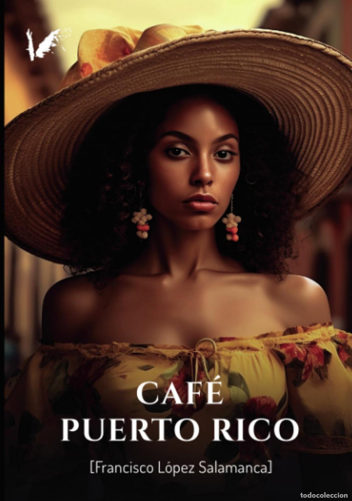 Livros: CAF&Eacute; PUERTO RICO - L&oacute;pez Salamanca, Francisco
