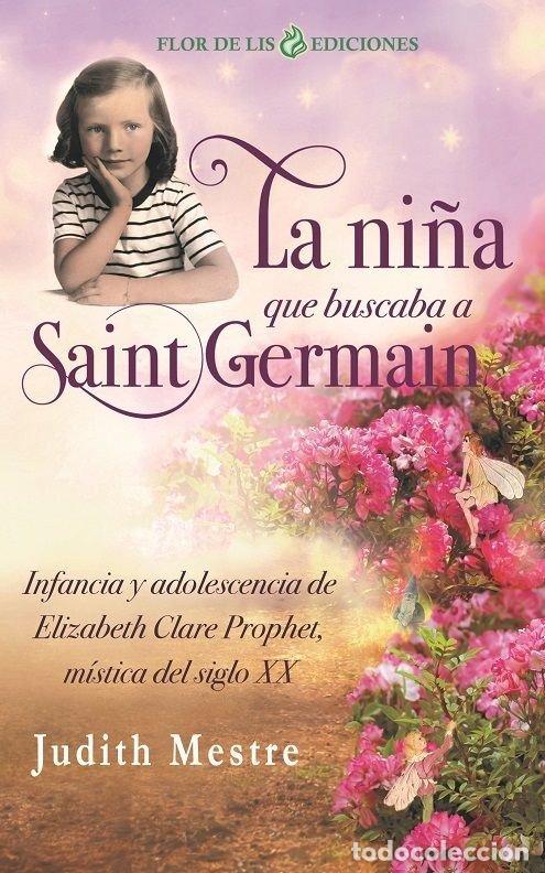Libros: LA NI&Ntilde;A QUE BUSCABA A SAINT GERMAIN - JUDITH MESTRE