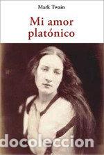Libros: MI AMOR PLATONICO - TWAIN, MARK