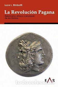 Livres: LA REVOLUCION PAGANA - LEONELLO RIMBOTTI, LUCA