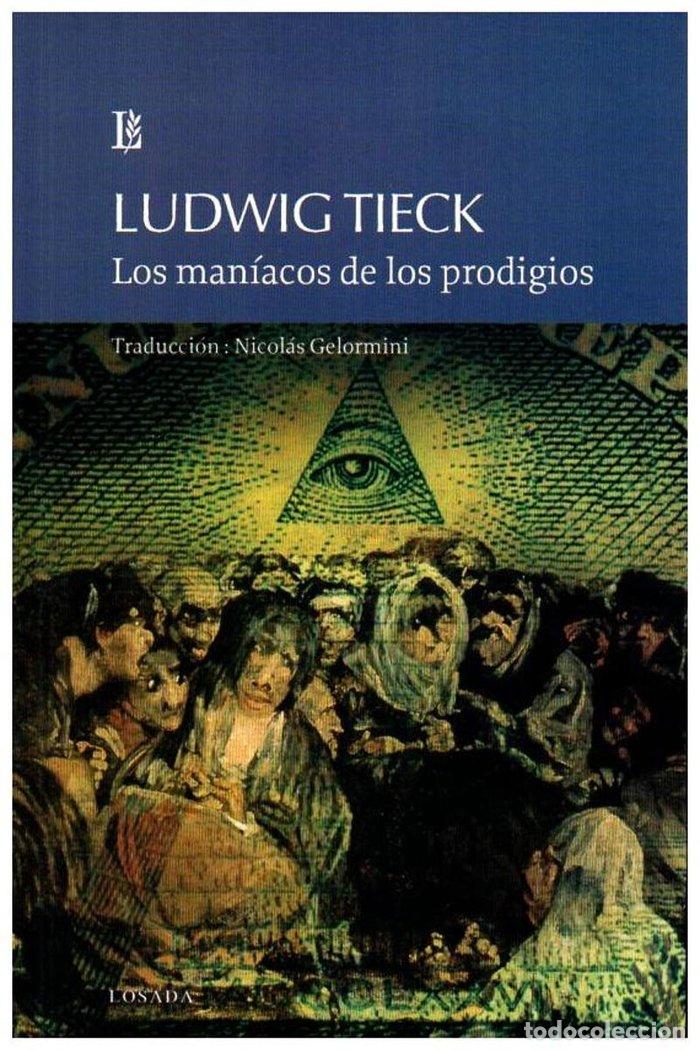 Libri: LOS MANIACOS DE LOS PRODIGIOS - TIECK, LUDWIG