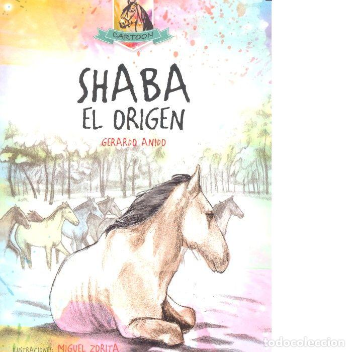 Libri: SHABA EL ORIGEN - ANIDO, GERARDO