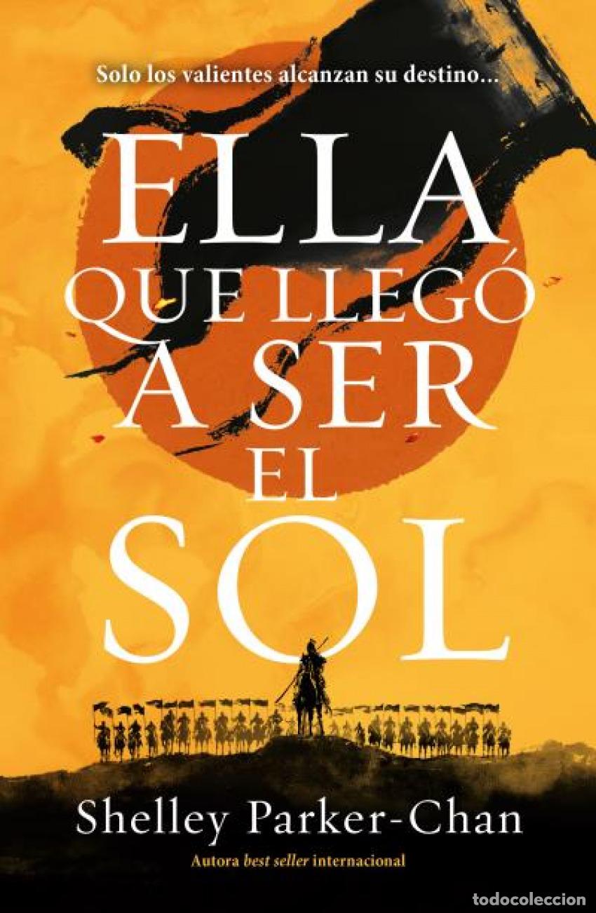 Livros: ELLA QUE LLEG&Oacute; A SER EL SOL - Parker Chan, Shelley