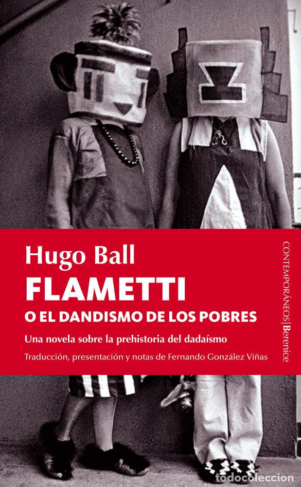 Libri: FLAMETTI O EL DANDISMO DE LOS POBRES - BALL, HUGO