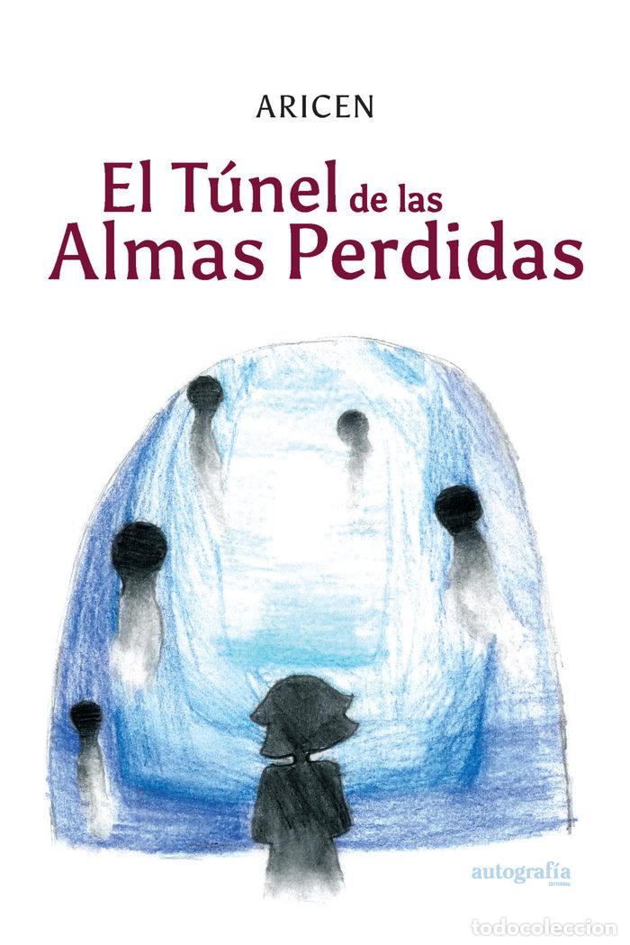 Livros: EL TUNEL DE LAS ALMAS PERDIDAS - AGUILERA, MARIA