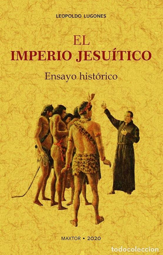 Livros: IMPERIO JESUITICO,EL - LUGONES, LEOPOLDO