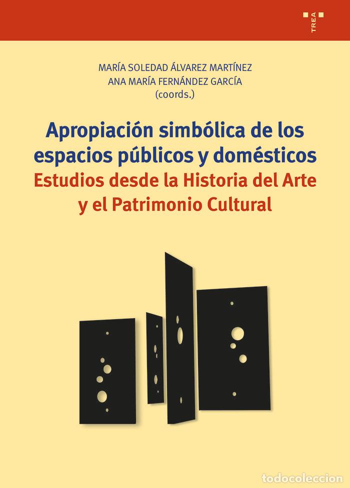 Libros: APROPIACION SIMBOLICA DE LOS ESPACIOS PUBLICOS Y DOMESTICOS - ALVAREZ MARTINEZ, SOLEDAD