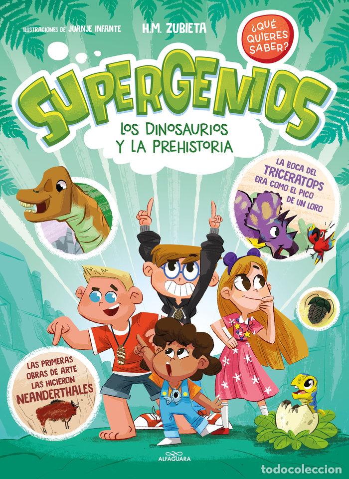 Libros: LOS DINOSAURIOS Y LA PREHISTORIA SUPERGENIOS QUE QUIERES SAB - H M ZUBIETA