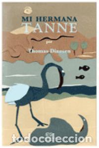 Livres: MI HERMANA TANNE - DINESEN, THOMAS