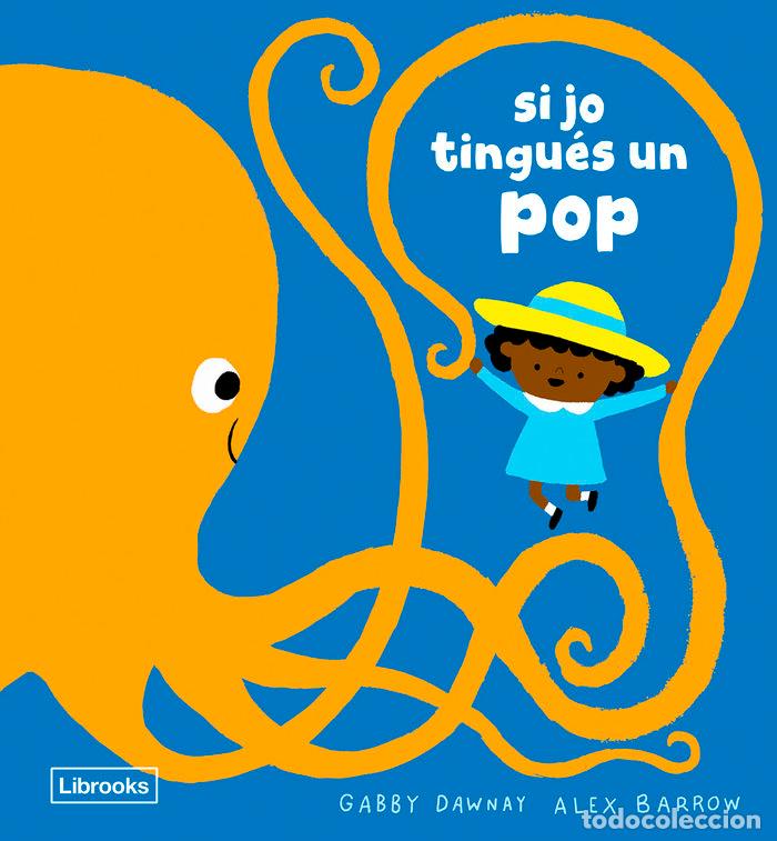 Libri: SI JO TINGUES UN POP - DAWNAY, GABBY