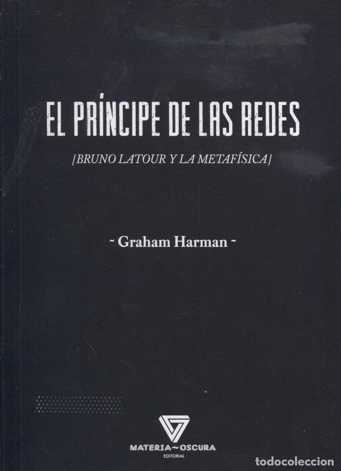 books: EL PRINCIPE DE LAS REDES - GRAHAM HARMAN
