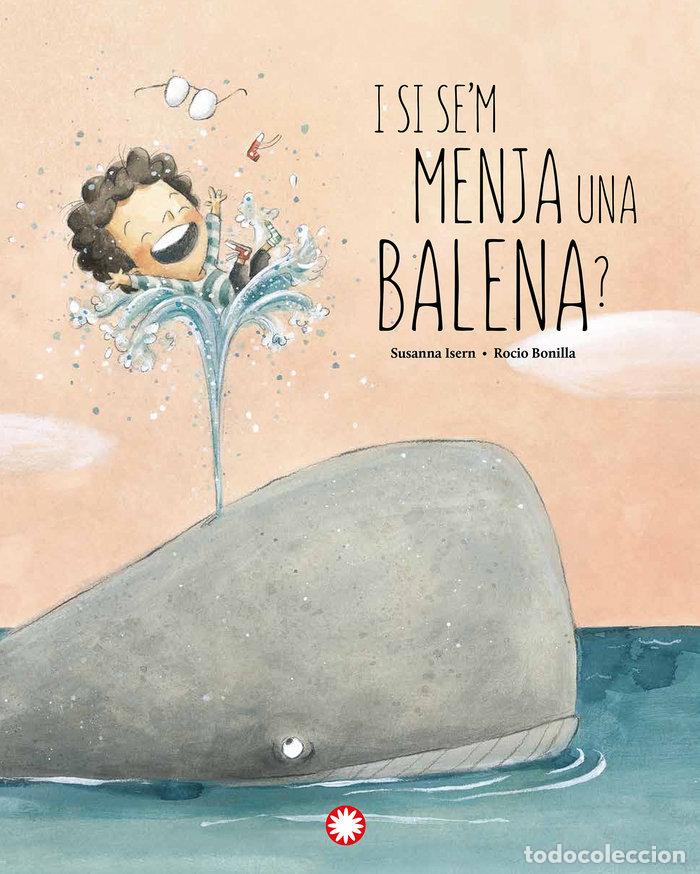 Libros: I SI SEM MENJA UNA BALENA - ISERN I&Ntilde;IGO, SUSANNA