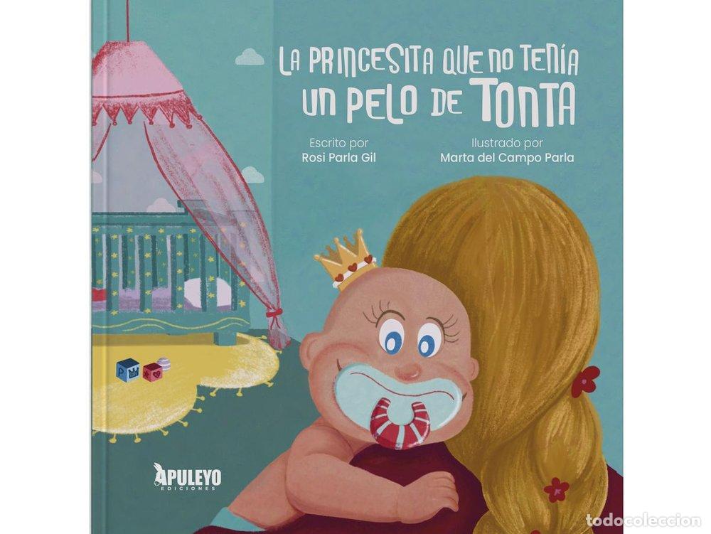 Livres: LA PRINCESITA QUE NO TENIA UN PELO DE TONTA - PARLA GIL, ROSI