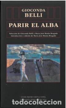 Livres: PARIR EL ALBA XXXII PREMIO REINA SOFIA POESIA IBEROAMERICA - BELLI, GIOCONDA