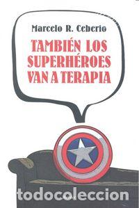 Livros: TAMBIEN LOS SUPERHEROES VAN A TERAPIA - RODRIGUEZ CEBERIO, MARCELO