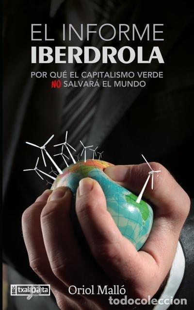 Livros: EL INFORME IBERDROLA - MALLO VILAPLANA, ORIOL