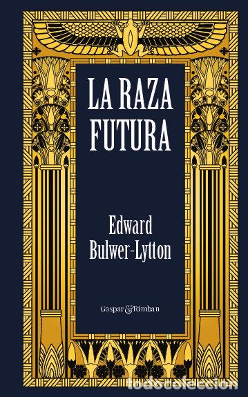 Livros: LA RAZA FUTURA - BULWER-LYTTON, EDWARD