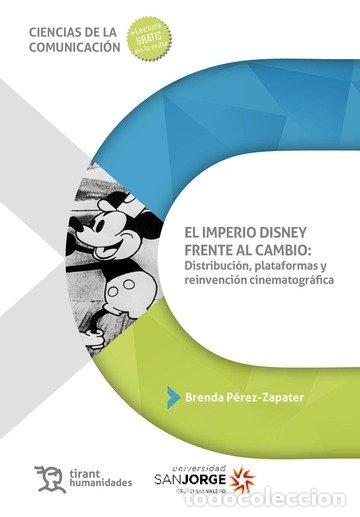 Libros: EL IMPERIO DISNEY FRENTE AL CAMBIO DISTRIBUCION PLATAFORMAS - BRENDA PEREZ-ZAPATER