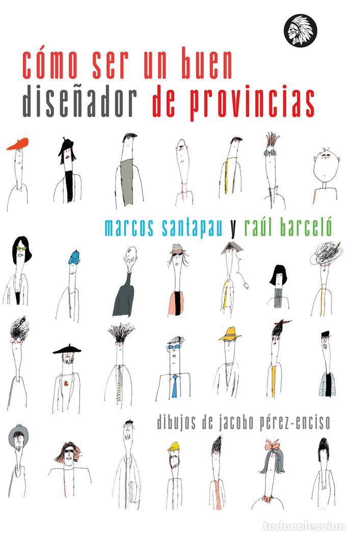Libros: COMO SER UN BUEN DISE&Ntilde;ADOR DE PROVINCIAS - BARCELO CORTES, RAUL