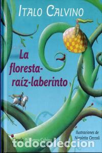Libri: FLORESTA RAIZ LABERINTO,LA - CALVINO, ITALO