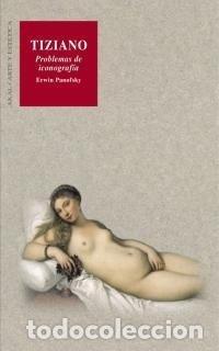 Livres: TIZIANO PROBLEMAS DE ICONOGRAFIA - PANOFSKY, ERWIN