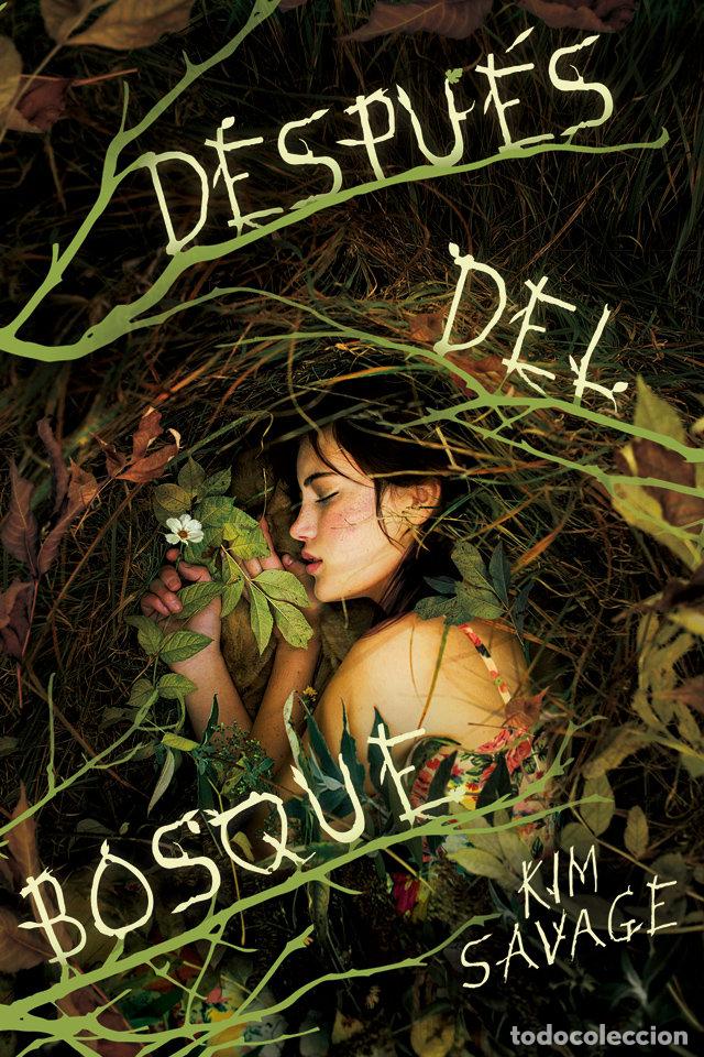 Libros: DESPUES DEL BOSQUE - SAVAGE, KIM