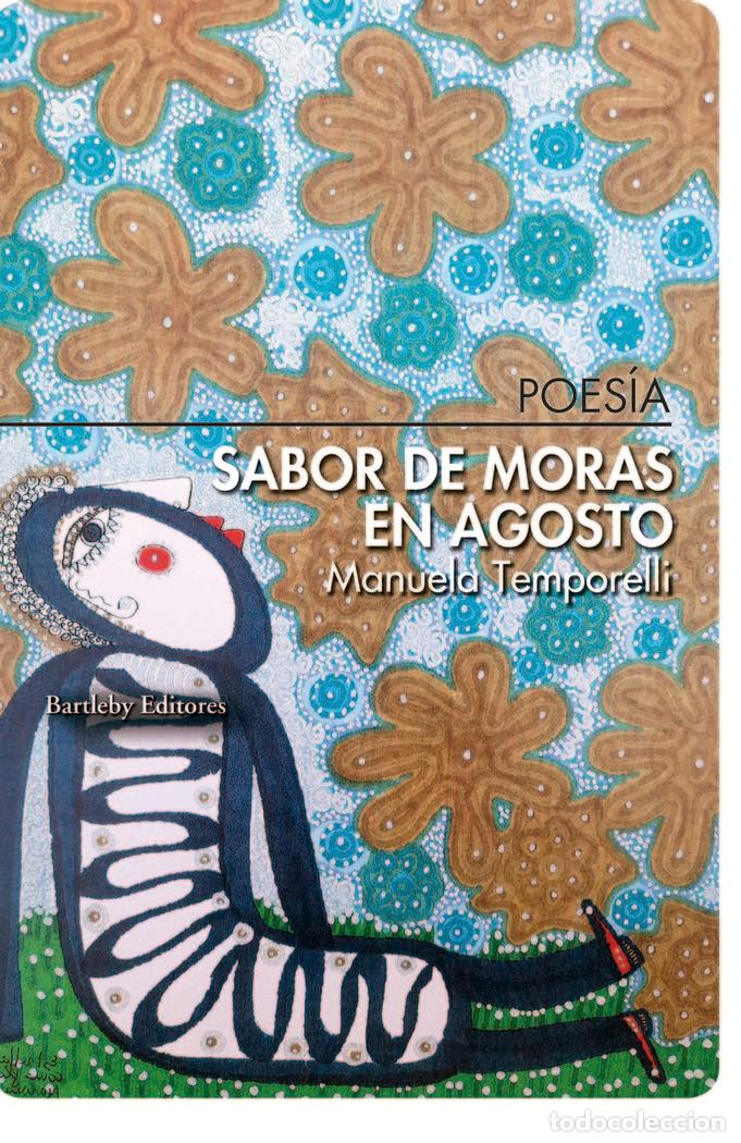 Libri: SABOR DE MORAS EN AGOSTO - TEMPORELLI MONTIEL, MANUELA
