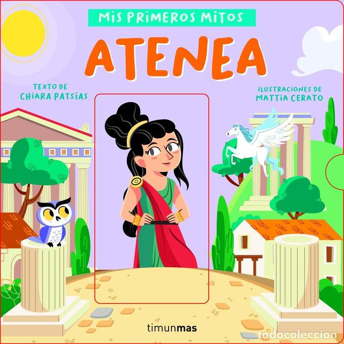 Livros: ATENEA MIS PRIMEROS MITOS - CHIARA PATSIAS, MATTIA CERATO