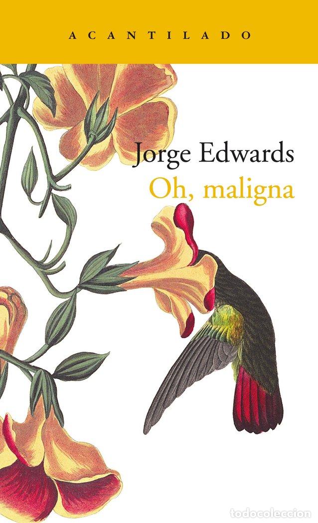 Livros: OH MALIGNA - EDWARDS VALDES, JORGE
